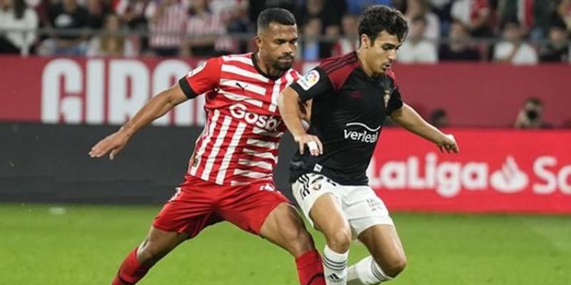 Đánh giá phong độ của cả Girona vs Osasuna